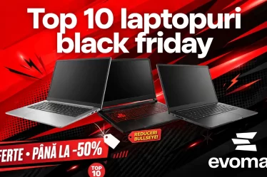 top 10 laptopuri black friday evomag